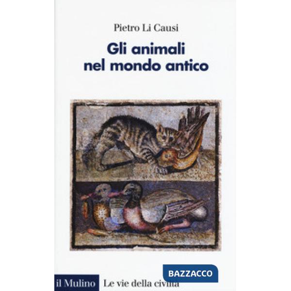Animali nel mondo antico (Gli)