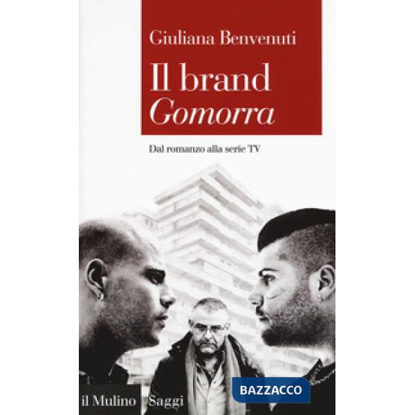 Brand «Gomorra». Dal romanzo alla serie tv (Il)