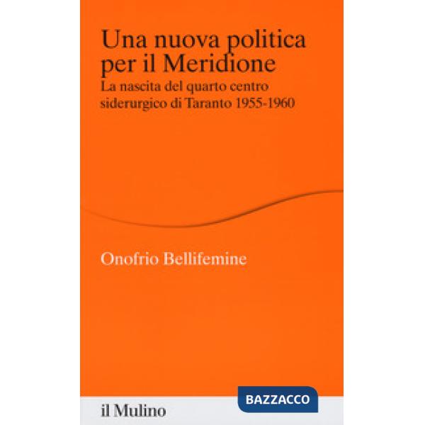 Nuova politica per il Meridione. La nascita del quarto centro siderurgico di Tar
