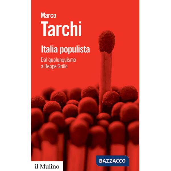 Italia populista. Dal qualunquismo a Beppe Grillo
