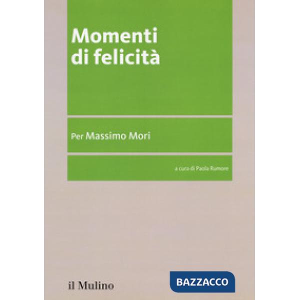 Momenti di felicità. Per Massimo Mori
