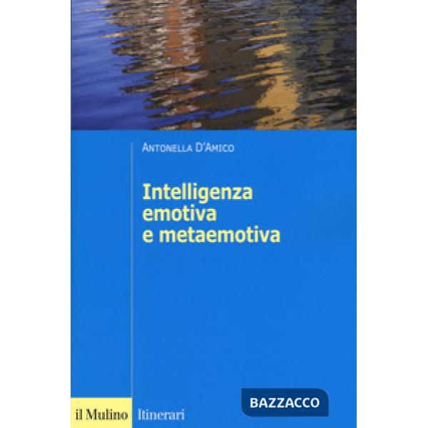 Intelligenza emotiva e metaemotiva (L')