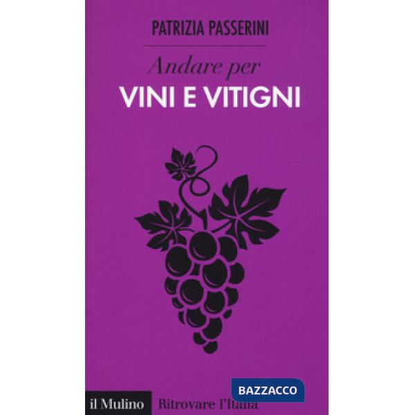Andare per vini e vitigni
