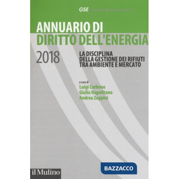 Annuario di diritto dell'energia 2018. La disciplina della gestione dei rifiuti 