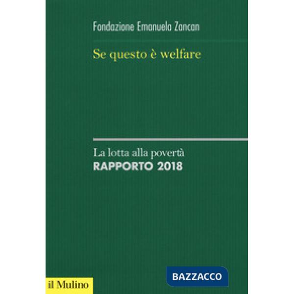 Se questo è welfare. La lotta alla povertà. Rapporto 2018
