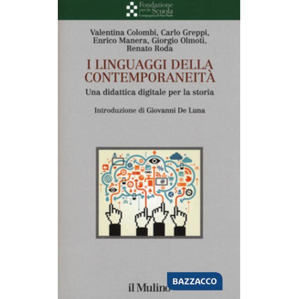 Linguaggi della contemporaneità. Una didattica digitale per la storia (I)