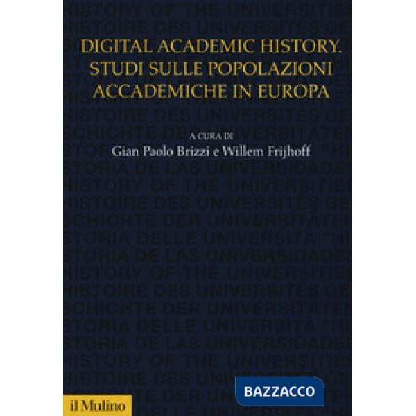 Digital academic history. Studi sulle popolazioni accademiche in Europa