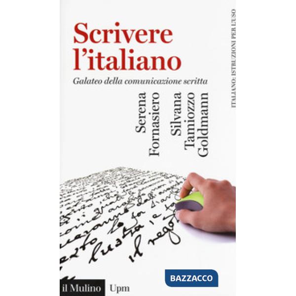 Scrivere l'italiano. Galateo della comunicazione scritta