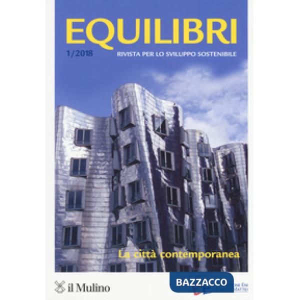 Equilibri (2018). Vol. 1: La città contemporanea