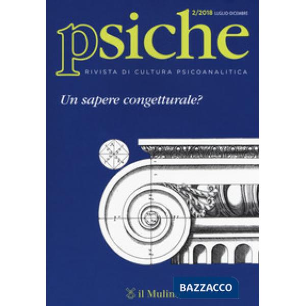 Psiche. Rivista di cultura psicoanalitica (2018). Vol. 2