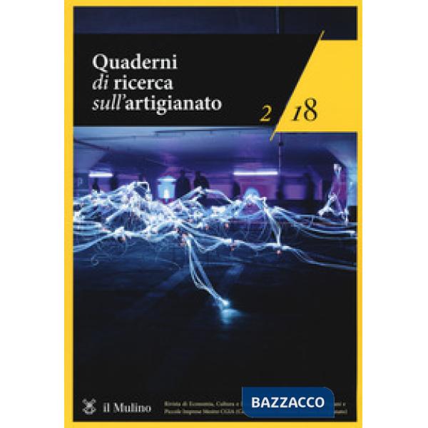 Quaderni di ricerca sull'artigianato (2018). Vol. 2
