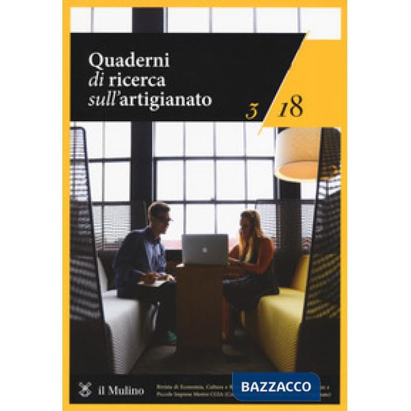 Quaderni di ricerca sull'artigianato (2018). Vol. 3