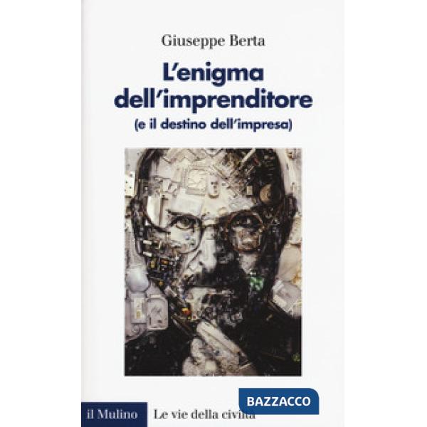 Enigma dell'imprenditore (e il destino dell'impresa) (L')