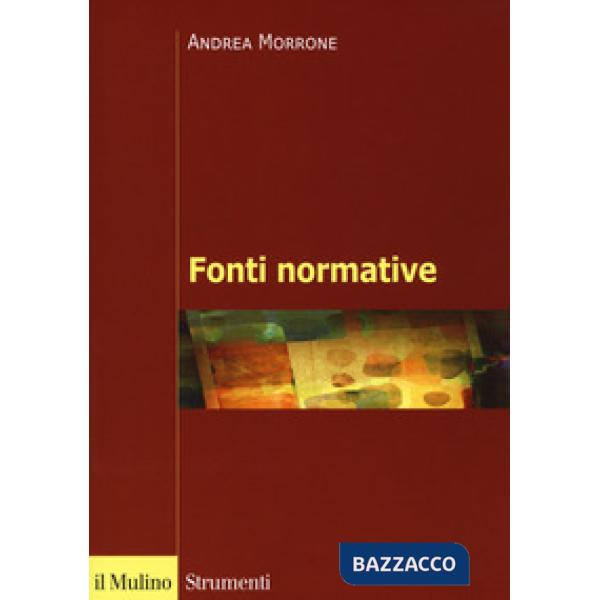Fonti normative. Concetti generali, problemi, casi