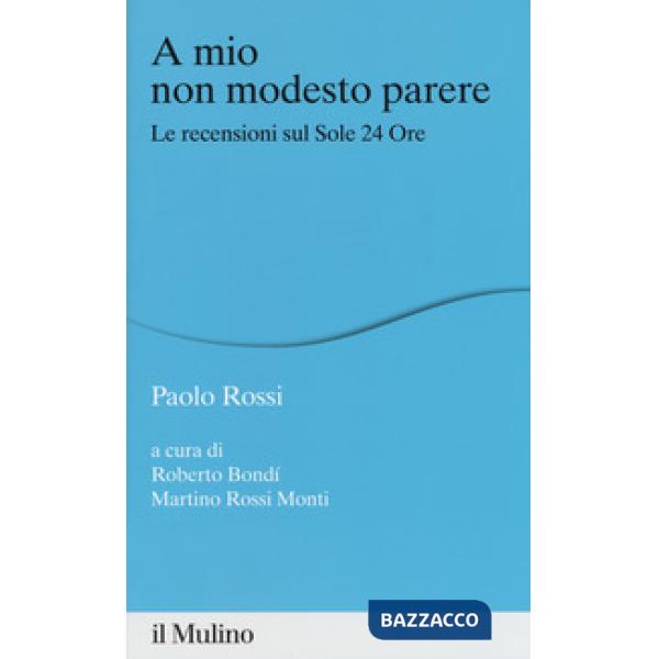 A mio non modesto parere. Le recensioni sul Sole 24 Ore