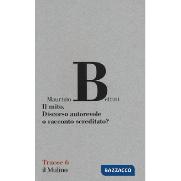 Mito. Discorso autorevole o racconto screditato? (Il)