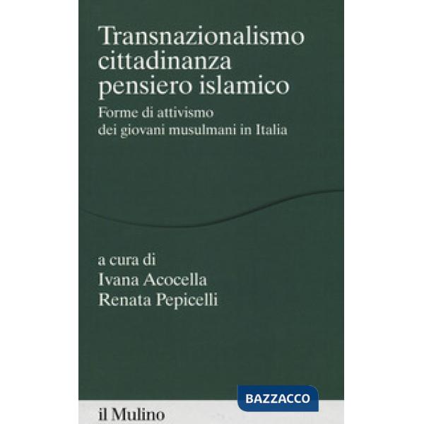Transnazionalismo, cittadinanza, pensiero islamico. Forme di attivismo dei giova