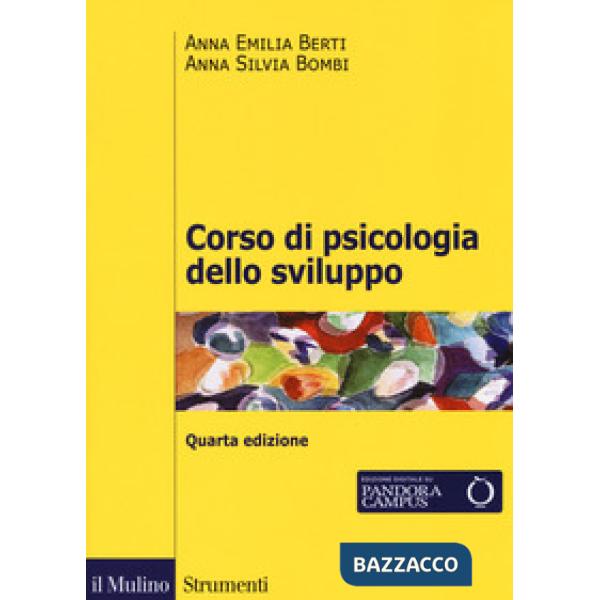 Corso di psicologia dello sviluppo. Dalla nascita all'adolescenza. Con Contenuto digitale per download e accesso online