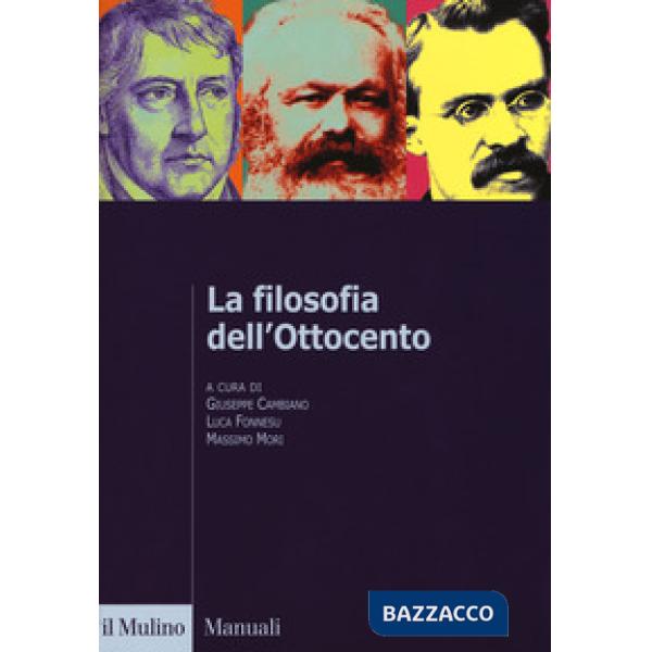 Filosofia dell'Ottocento. Dall'età kantiana a Nietzsche (La)