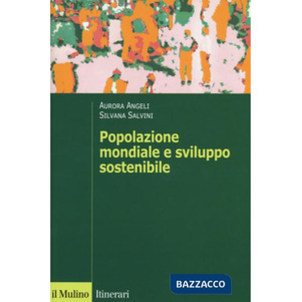 Popolazione mondiale e sviluppo sostenibile. Crescita, stagnazione e declino
