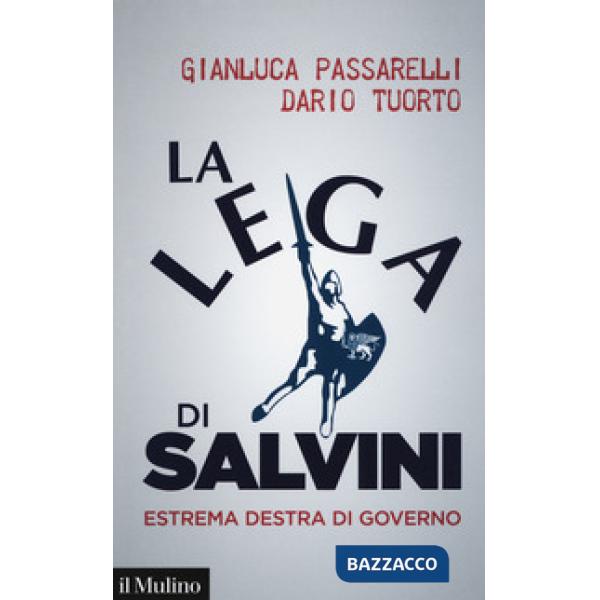 Lega di Salvini. Estrema destra di governo (La)
