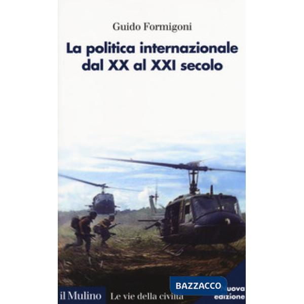 Politica internazionale dal XX al XXI secolo (La)