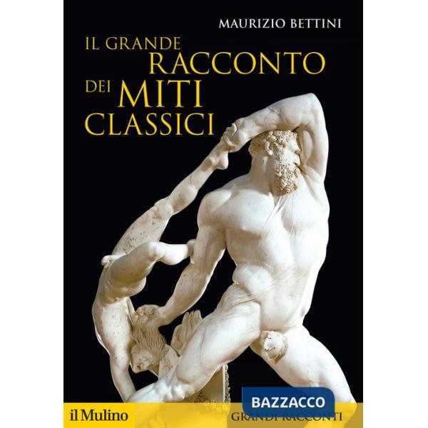 Grande racconto dei miti classici (Il)