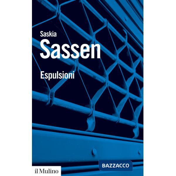 Espulsioni. Brutalità e complessità nell'economia globale