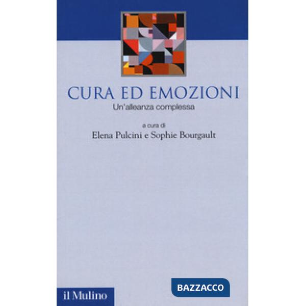 Cura ed emozioni. Un'alleanza complessa