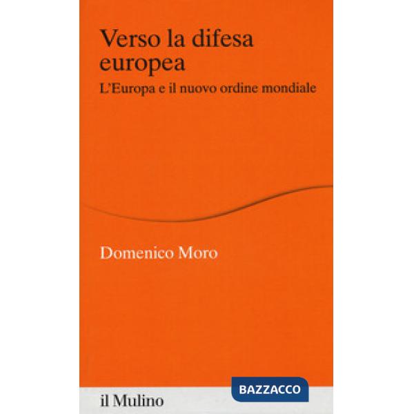 Verso la difesa europea. L'Europa e il nuovo ordine mondiale