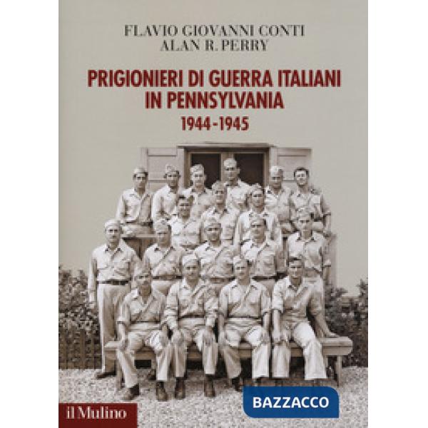 Prigionieri di guerra italiani in Pennsylvania 1944-1945