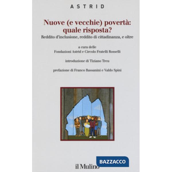 Nuove (e vecchie) povertà: quale risposta? Reddito d'inclusione, reddito di cittadinanza, e oltre