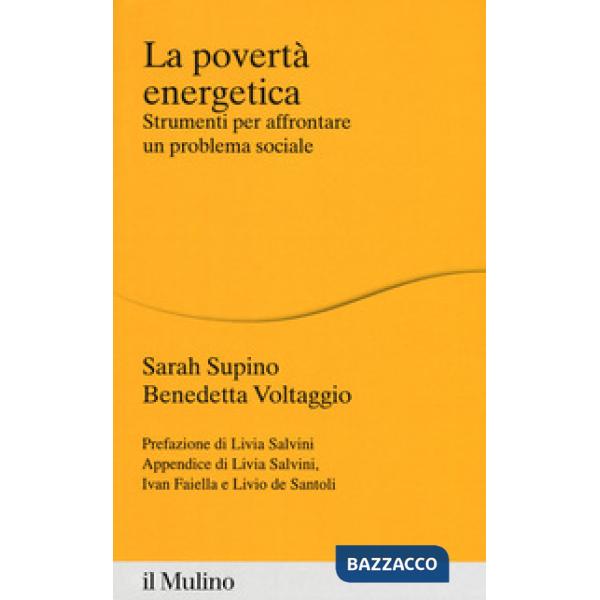 Povertà energetica. Strumenti per affrontare un problema sociale (La)