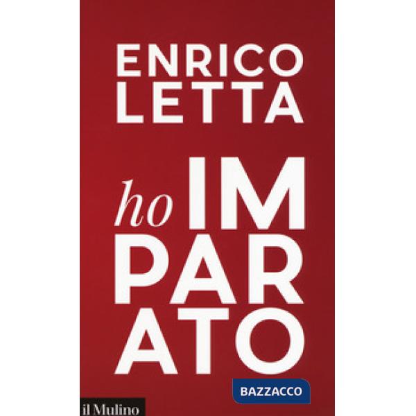 Ho imparato. In viaggio con i giovani sognando un'Italia mondiale