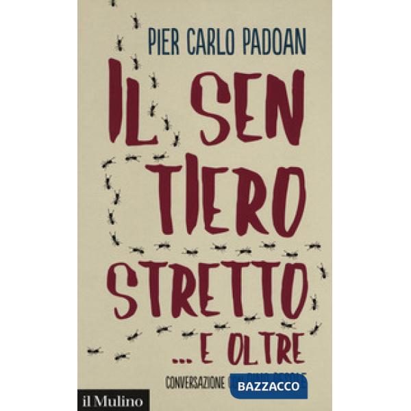 Sentiero stretto... e oltre. Conversazione con Dino Pesole (Il)
