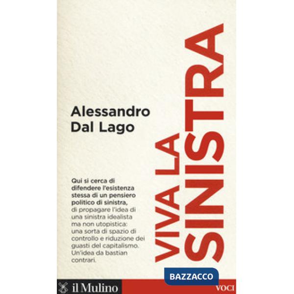 Viva la sinistra. Il futuro di un'idea