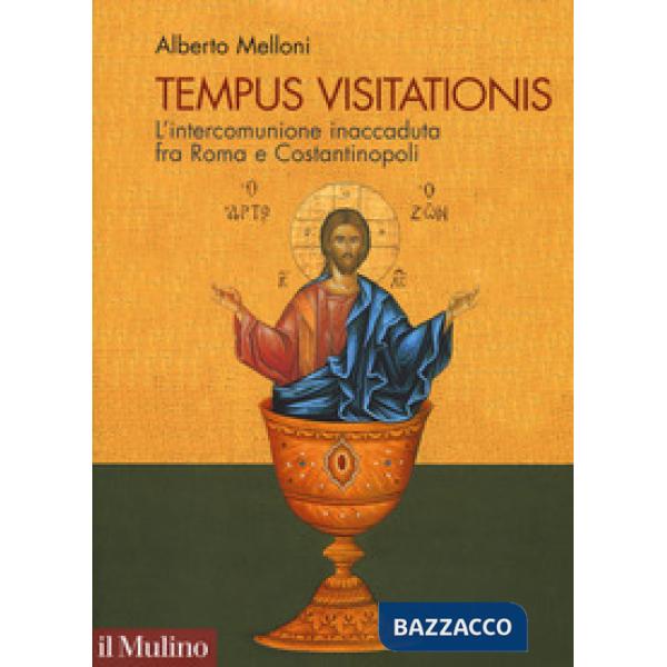 Tempus visitationis. L'intercomunione inaccaduta fra Roma e Costantinopoli
