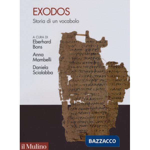 Exodos. Storia antica di un vocabolo emblematico