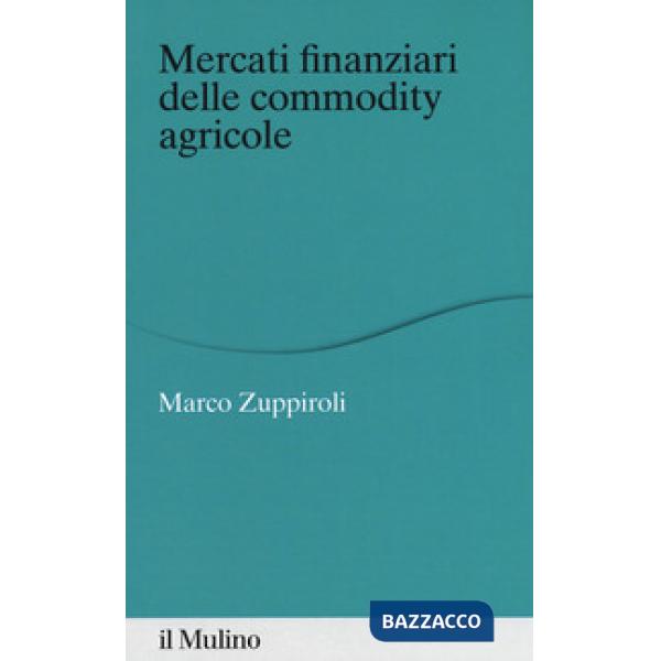 Mercati finanziari delle commodity agricole