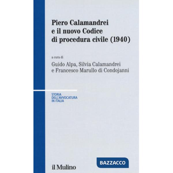 Piero Calamandrei e il nuovo Codice di procedura civile (1940)
