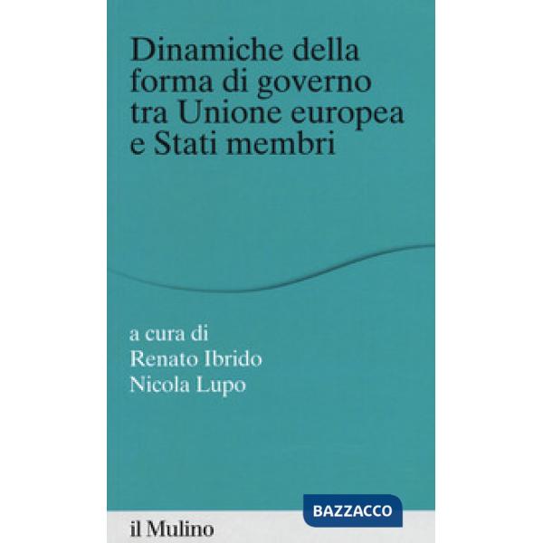 Dinamiche della forma di governo tra Unione Europea e stati membri