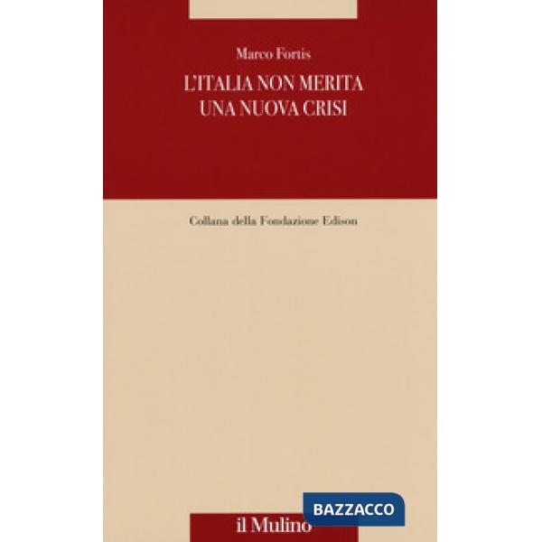 Italia non merita una nuova crisi (L')