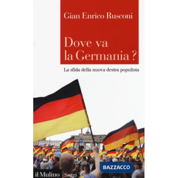 Dove va la Germania? La sfida della nuova destra populista