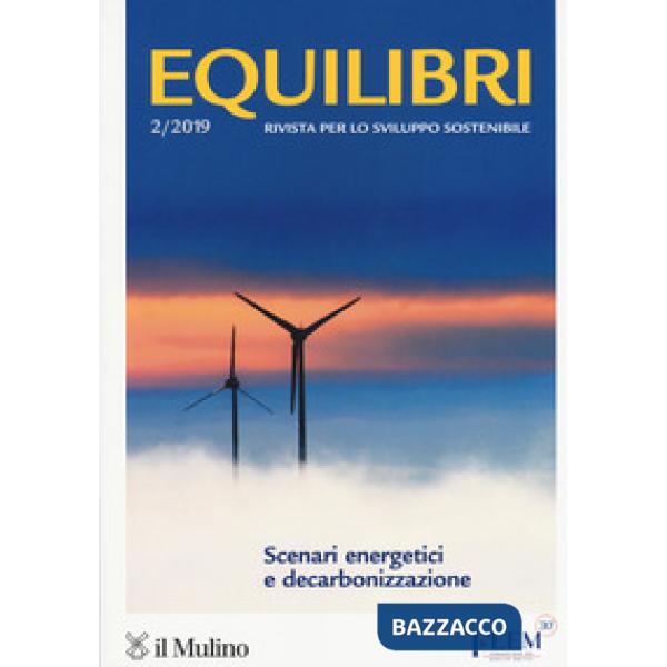 Equilibri (2019). Vol. 2: Scenari energetici e decarbonizzazione