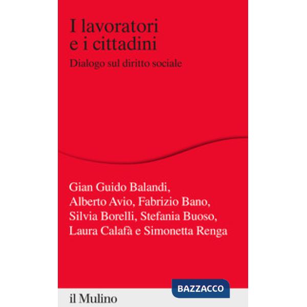 Lavoratori e i cittadini. Dialogo sul diritto sociale (I)