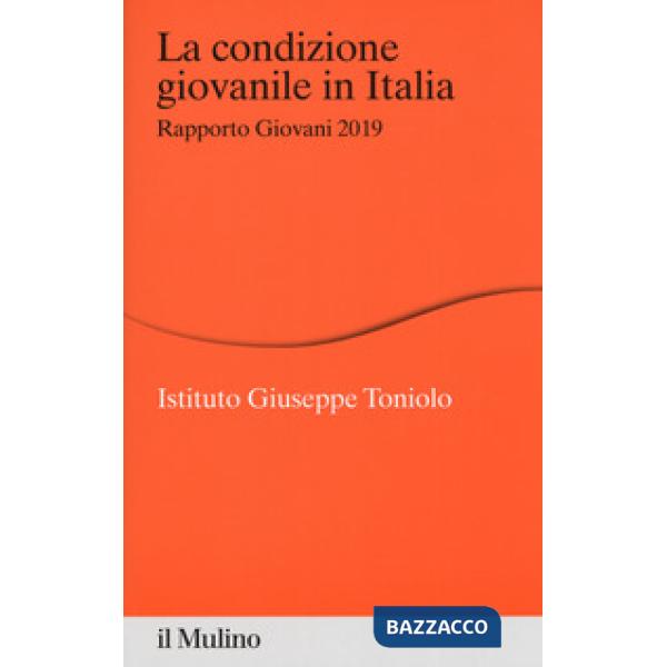 Condizione giovanile in Italia. Rapporto giovani 2019 (La)