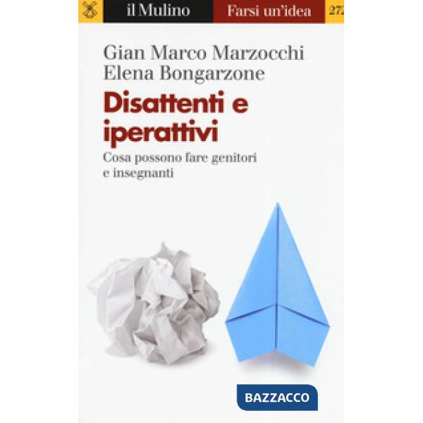 Disattenti e iperattivi. Cosa possono fare genitori e insegnanti