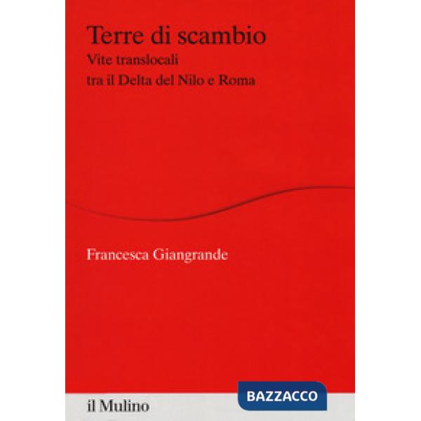 Terre di scambio. Vite translocali tra il Delta del Nilo e Roma