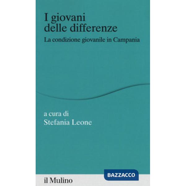 Giovani delle differenze. La condizione giovanile in Campania (I)