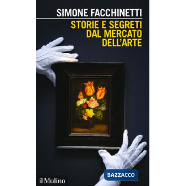 Storie e segreti dal mercato dell'arte